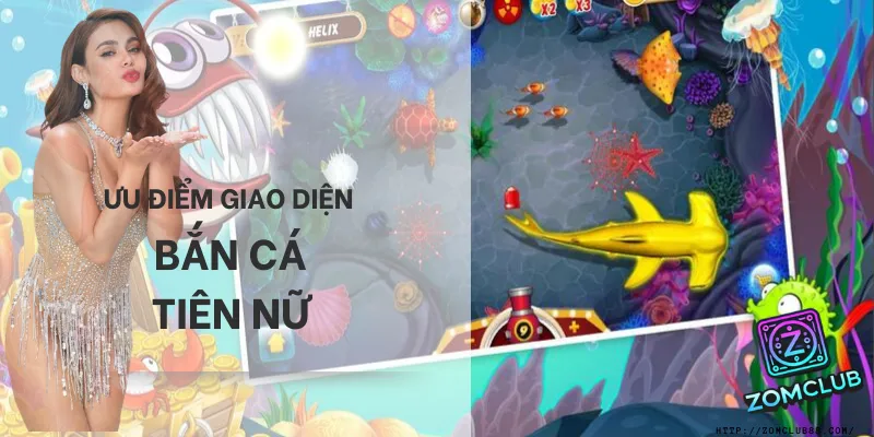 Ưu điểm giao diện Tiên Nữ Bắn Cá Ưu điểm giao diện Tiên Nữ Bắn Cá
