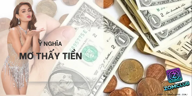 Ý nghĩa mơ thấy tiền năm 2025 dưới góc nhìn tâm linh, phong thủy và thực tế.